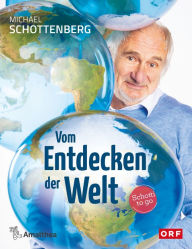 Title: Vom Entdecken der Welt: Schotti to go, Author: Michael Schottenberg