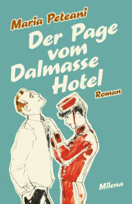 Title: DER PAGE VOM DALMASSE HOTEL, Author: Maria Peteani