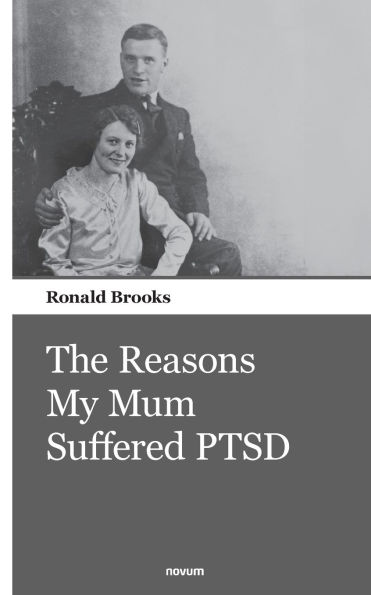 The Reasons My Mum Suffered PTSD