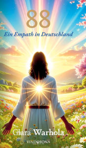 Title: 88 - Ein Empath in Deutschland, Author: Clara Warhola