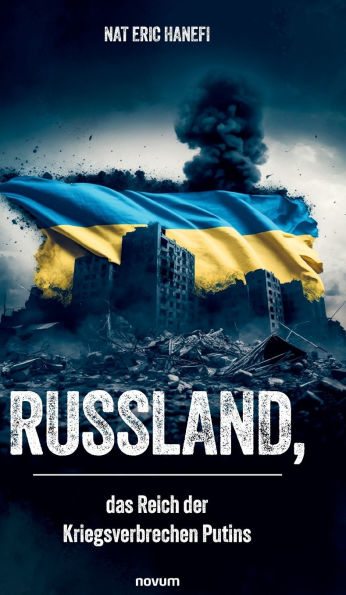 Russland, das Reich der Kriegsverbrechen Putins