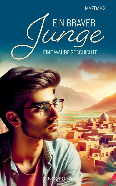 Ein braver Junge: Eine wahre Geschichte