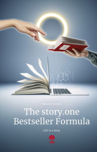 Title: The story.one Bestseller Formula: Life is a story - story.one, Author: Hannes Steiner