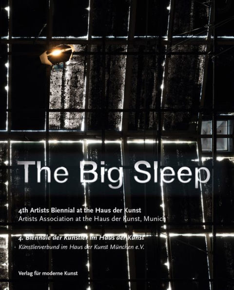 The Big Sleep: 4th Artists' Biennial at Haus der Kunst