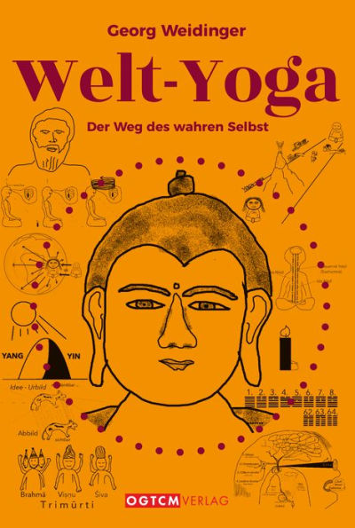 Welt-Yoga: Der Weg des wahren Selbst