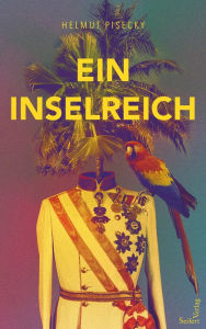 Title: Ein Inselreich, Author: Helmut Pisecky