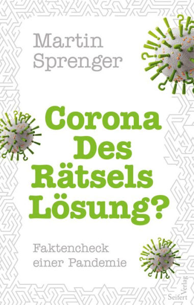 Corona - Des Rätsels Lösung?: Faktencheck einer Pandemie