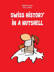 Title: Swiss History in a Nutshell, Author: Michelle McIntosh