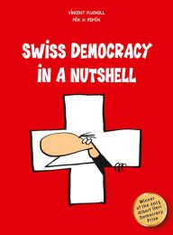 Title: Swiss Democracy in a Nutshell, Author: Vincent Kucholl