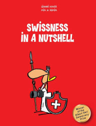 Title: Swissness in a Nutshell, Author: Gianni Haver