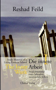 Title: Die innere Arbeit, Band I, Author: Reshad Feild