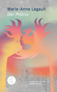 Title: Der Phönix, Author: Marie-Anne Legault