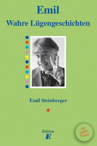 Title: Wahre Lügengeschichten, Author: Emil Steinberger