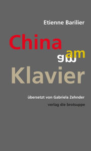 Title: China am Klavier, Author: Etienne Barilier