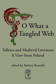 Title: O, What a Tangled Web, Author: Barbara Kowalik