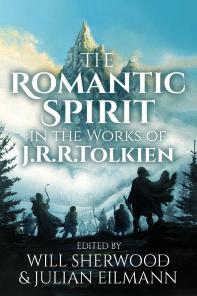 The Romantic Spirit in the Works of J.R.R. Tolkien