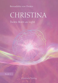 Title: Christina, Book 1: Twins Born as Light: Book 1 of the 