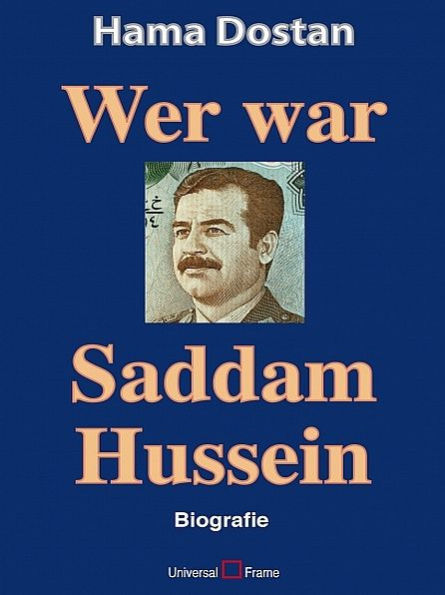 Wer war Saddam Hussein