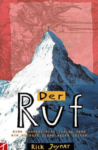 Title: Der Ruf (Teil3): Eine Prophetische Vision über die höchste Liebe aller Zeiten, Author: Joyner Rick