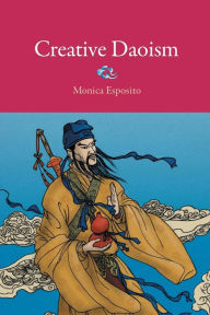 Title: Creative Daoism, Author: Monica Esposito