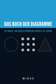 Title: Das Buch der Diagramme: 50 Wege, um jedes Problem visuell zu lösen, Author: Kevin Duncan