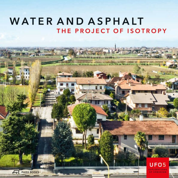 Water and Asphalt: The Project of Isotropy