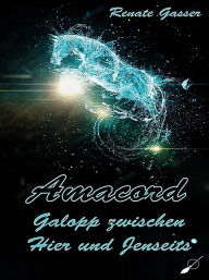 Title: Amacord - Galopp zwischen Hier und Jenseits, Author: Renate Gasser