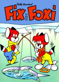 Title: Fix und Foxi - Eine feine Familie, Author: Rolf Kauka