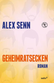 Title: Geheimratsecken, Author: Alex Senn