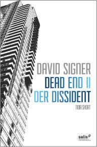 Title: Dead End 2 - Der Dissident, Author: David Signer