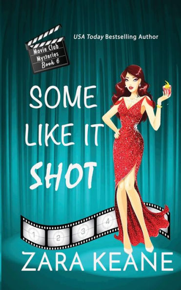 Some Like It Shot (Movie Club Mysteries, Book 6)