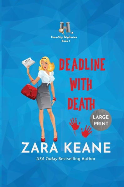 Deadline with Death (Time-Slip Mysteries, Book 1): Large Print Edition