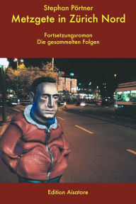 Title: Metzgete in Zürich Nord, Author: Stephan Pörtner