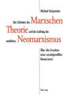 Das Scheitern der Marxschen Theorie und der Aufstieg des westlichen Neomarxismus: Ueber die Ursachen einer unzeitgemaessen Renaissance / Edition 1