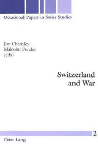 Title: Switzerland and War, Author: Joy Charnley