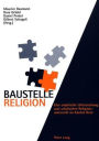 Baustelle Religion: Eine empirische Untersuchung zum schulischen Religionsunterricht im Kanton Bern