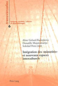 Title: Intégration des « minorités » et nouveaux espaces interculturelsÿ, Author: Aline Gohard-Radenkovic