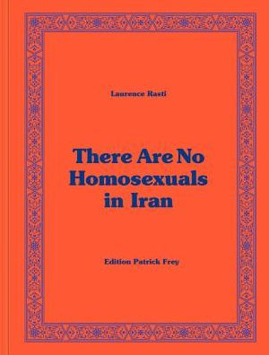 Laurence Rasti: There are no Homosexuals in Iran