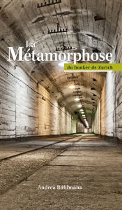 Title: La Métamorphose du bunker de Zurich: Le 