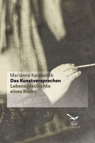 Title: Das Kunstversprechen, Author: Marianne Karabelnik