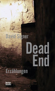 Title: Dead End, Author: David Signer