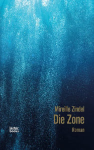 Title: Die Zone, Author: Mireille Zindel