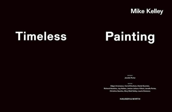 Mike Kelley: Timeless Painting