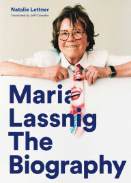Title: Maria Lassnig: The Biography, Author: Natalie Lettner