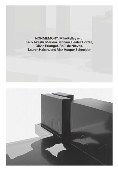 Nonmemory: Mike Kelley with Kelly Akashi, Meriem Bennani, Beatriz Cortez, Raúl de Nieves, Olivia Erlanger, Lauren Halsey and Max Hooper Schneider