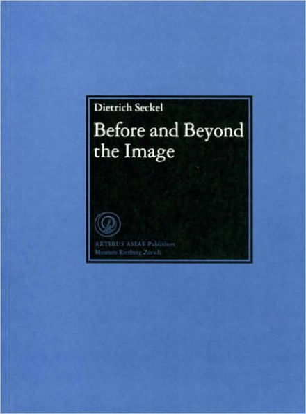 Before and Beyond the Image: Aniconic Symbolism in Buddhist Art