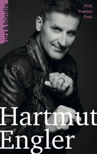 Title: Hartmut Engler: PUR. Popstar, Poet., Author: Nadja Otterbach