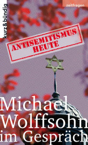 Title: ANTISEMITISMUS HEUTE: Michael Wolffsohn im Gespräch, Author: Susanne Schmugge
