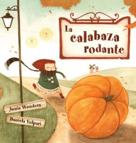 Title: La calabaza rodante, Author: Junia Wonders