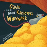 Title: Oskar und das große Kartoffel Wirrwarr, Author: Junia Wonders